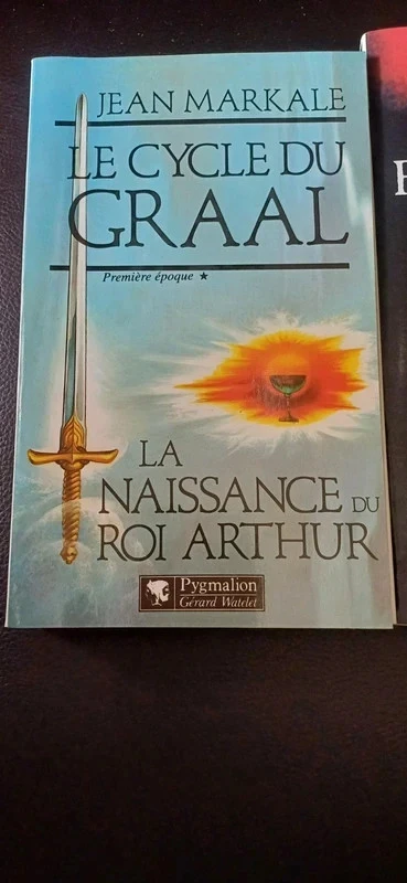 Le cycle du graal première epoque la naissance du roi Arthur de Jean Markale